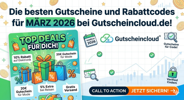 Die besten Gutscheine und Rabattcodes für März 2026